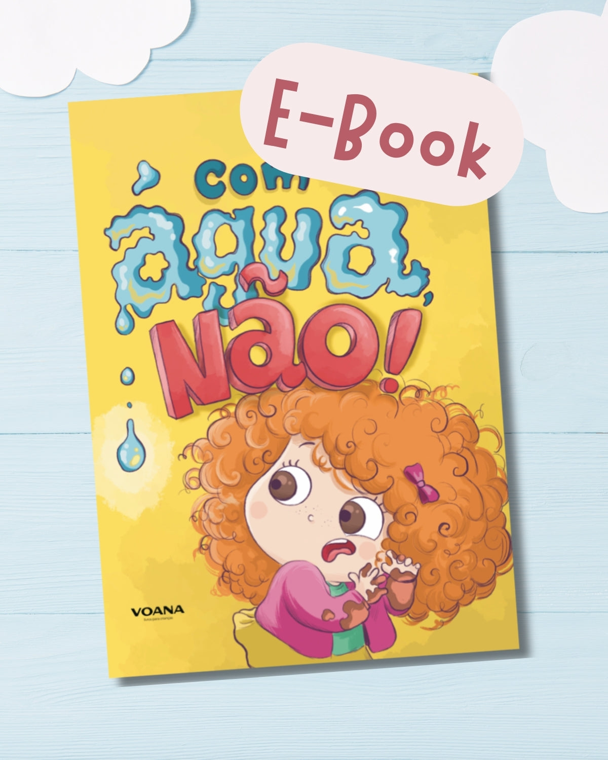 Com água, não!  (E-book)